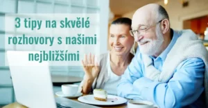 Přečtete si více ze článku 3 tipy na rozhovory s našimi nejbližšími